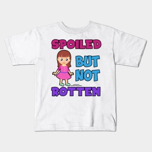 Spoiled But Not Rotten Funny Inspirational Novelty Gift Kids T-Shirt